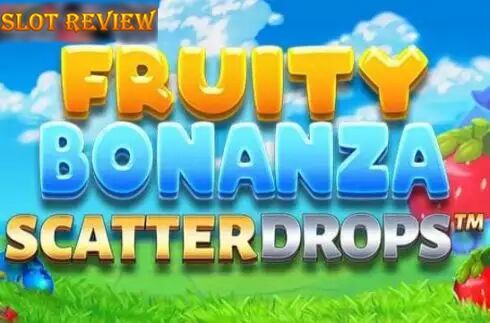 Fruity Bonanza Scatter Drops slot